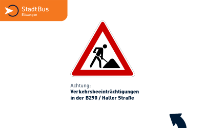 Verkehrsbeeinträchtigungen – B290 / Haller Straße